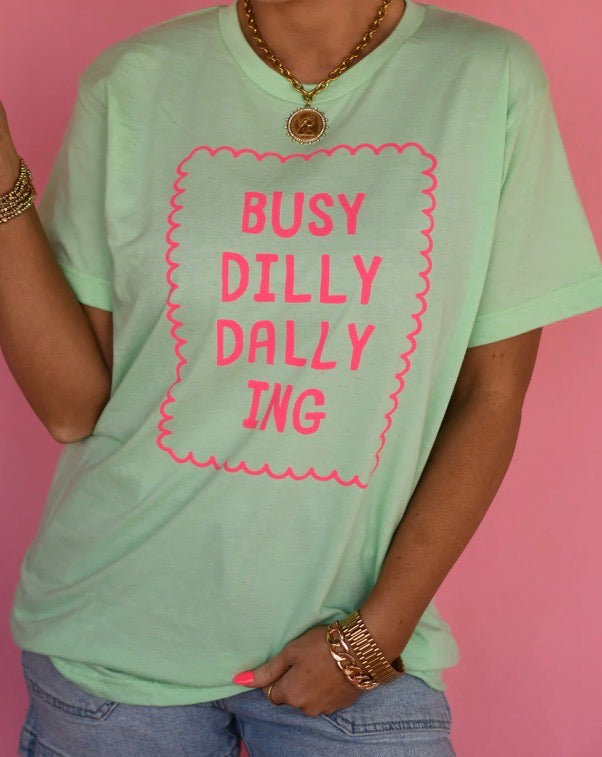 Busy Dilly Dallying